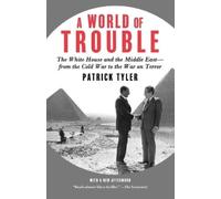 Patrick Tyler A World of Trouble (Tascabile)