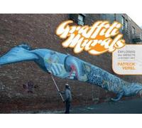 Patrick Verel Graffiti Murals (Copertina rigida)
