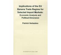 Patrick Verissi Implications of the EU Banana Trade Regime for Selec (Tascabile)
