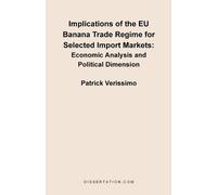 Patrick Verissi Implications of the EU Banana Trade Regime for Selec (Tascabile)