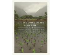 Patrick Vinton Kirch A Shark Going Inland Is My Chief (Tascabile)