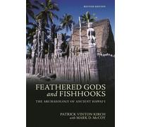Patrick Vinton Kirch Mark D. McCoy Feathered Gods and Fishhooks (Tascabile)