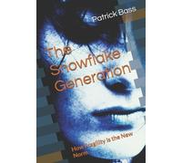 Patrick W Bass The Snowflake Generation (Tascabile)