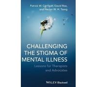 Patrick W. Corrigan David Roe Hect Challenging the Stigma of (Copertina rigida)