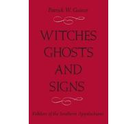 Patrick W. Gainer Witches, Ghosts, and Signs (Tascabile)
