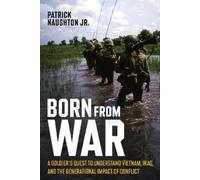 Patrick W. Naughton Jr. Born From War (Copertina rigida)