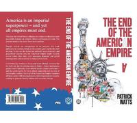 Patrick Watts The End of the American Empire (Tascabile)