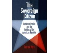Patrick Weil The Sovereign Citizen (Tascabile)