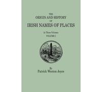 Patrick Weston The Origin and History of Irish Names of Places. In (Tascabile)