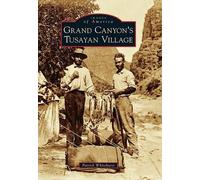 Patrick Whitehurst Grand Canyon's Tusayan Village (Tascabile) Images of America