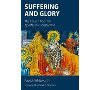 Patrick Whitworth Suffering and Glory (Copertina rigida)