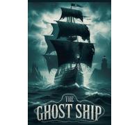 Patrick William Lee The Ghost Ship (Tascabile)