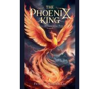 Patrick William Lee The Phoenix King (Tascabile)
