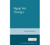 Patrick Williams Ngugi Wa Thiong'O (Tascabile) Contemporary World Writers