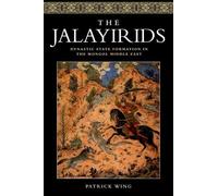 Patrick Wing The Jalayirids (Tascabile)