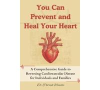 Patrick Wisedoc You Can Prevent and Heal Your Heart (Tascabile)