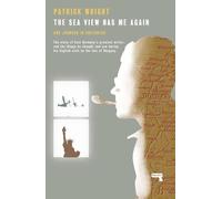 Patrick Wright The Sea View Has Me Again (Copertina rigida)