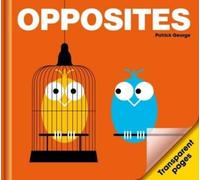 PatrickGeorge Opposites (Copertina rigida)
