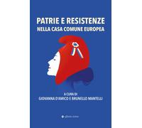 Patrie e resistenze nella casa comune europea - [Affinità Elettive Edizioni]