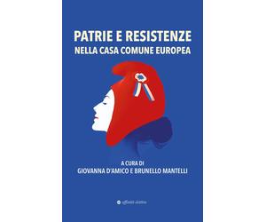 Patrie e resistenze nella casa comune europea - [Affinità Elettive Edizioni]
