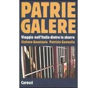 Patrie galere. Viaggio nell'Italia dietro le sbarre