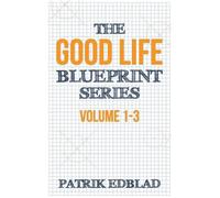 Patrik Edblad The Good Life Blueprint Series (Copertina rigida)