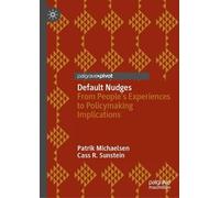 Patrik Michaelsen Cass R. Sunstein Default Nudges (Copertina rigida)