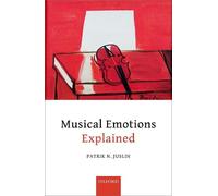 Patrik N. Juslin Musical Emotions Explained (Copertina rigida)