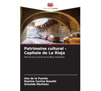 Patrimoine culturel - Capitale de La Rioja: Patrimoine culturel de La Rioja, Argentine
