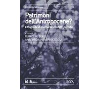Patrimoni dell'antropocene? Etnografie di memorie, conflitti, parodie