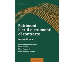 Patrimoni illeciti e strumenti di contrasto