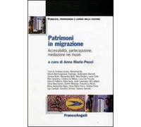 Patrimoni in migrazione. Accessibilità, partecipazione, mediazione nei musei