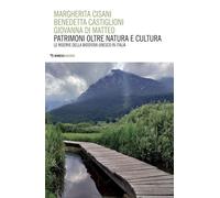 Patrimoni oltre natura e cultura. Le riserve della biosfera Unesc