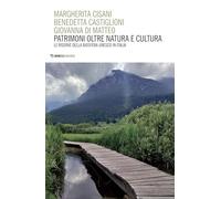 Patrimoni oltre natura e cultura. Le riserve della biosfera Unesc