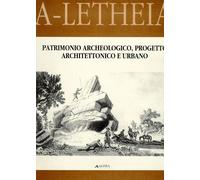 Patrimonio archeologico, progetto architettonico e urbano