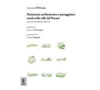 Patrimonio architettonico e paesaggistico rurale nella valle del Pescara. Analisi ed orientamenti