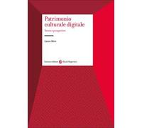 Patrimonio culturale digitale. Teorie e prospettive