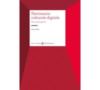 Patrimonio culturale digitale. Teorie e prospettive