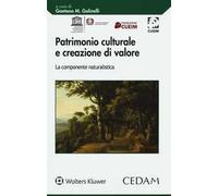 Patrimonio culturale e creazione di valore. La componente naturalistica