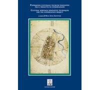 Patrimonio culturale: tecniche innovative per il progetto di conservazione-Cultural heritage: innovative techniques for the conservation project