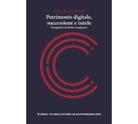 Patrimonio digitale, successione e tutele. Prospettive di diritto comparato