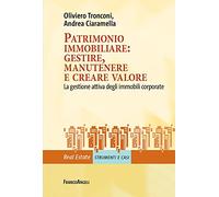 Patrimonio immobiliare: gestire, manutenere e creare valore. La gestione attiva degli immobili corporate