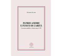 Patrio amore e fuoco di carità. L'assistenza pubblica a Venezia dopo il 1797
