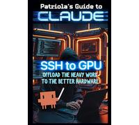 Patriola's Guide to Claude: SSH to GPU: Offload the Heavy Work to Better Hardware: 8