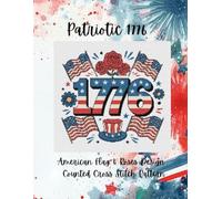 Patriotic 1776: American Flag and Roses Counted Cross Stitch Pattern