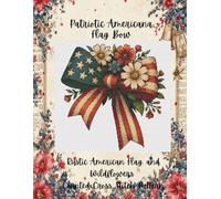 Patriotic Americana Flag Bow: Rustic American Flag and Wildflowers Counted Cross Stitch Pattern