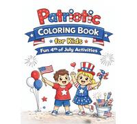 Patriotic Coloring Book for Kids: Fun 4th of July Activities