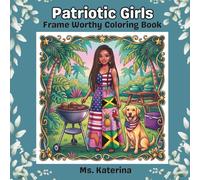 Patriotic Girls: Frame Worthy Coloring Book