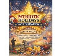 Patriotic Holidays Word Search: Large Print Word Search Puzzles for Memorial Day Independence Day Veterans Day and More