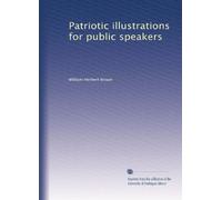 Patriotic illustrations for public speakers. 21